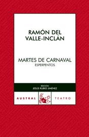 MARTES DE CARNAVAL (AUSTRAL TEATRO 256) | 9788467021981 | VALLE INCLAN, RAMON DEL | Llibreria Aqualata | Comprar llibres en català i castellà online | Comprar llibres Igualada