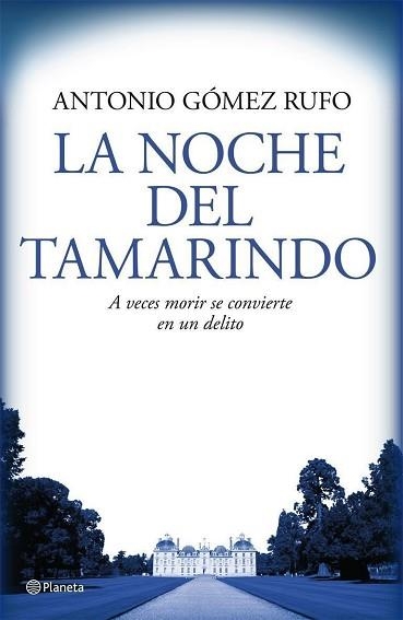 NOCHE DEL TAMARINDO, LA | 9788408076537 | GOMEZ RUFO, ANTONIO | Llibreria Aqualata | Comprar llibres en català i castellà online | Comprar llibres Igualada