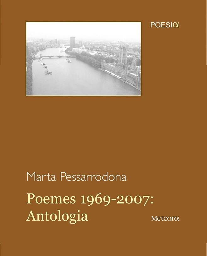 POEMES 1969-2007:ANTOLOGIA | 9788495623607 | PESSARRODONA, MARTA | Llibreria Aqualata | Comprar llibres en català i castellà online | Comprar llibres Igualada