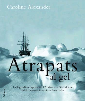 ATRAPATS AL GEL | 9788466408981 | ALEXANDER, CAROLINE | Llibreria Aqualata | Comprar llibres en català i castellà online | Comprar llibres Igualada