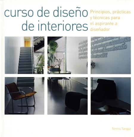 CURSO DE DISEÑO DE INTERIORES | 9788495376695 | TANGAZ, TOMRIS | Llibreria Aqualata | Comprar llibres en català i castellà online | Comprar llibres Igualada