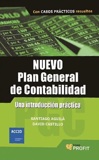 NUEVO PLAN GENERAL DE CONTABILIDAD COMENTADO | 9788493608491 | AGUILA, SANTIAGO / CASTILLO, DAVID | Llibreria Aqualata | Comprar llibres en català i castellà online | Comprar llibres Igualada