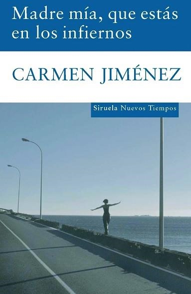 MADRE MIA QUE ESTAS EN LOS INFIERNOS (NUEVOS TIEMPOS 115) | 9788498411621 | JIMENEZ, CARMEN | Llibreria Aqualata | Comprar llibres en català i castellà online | Comprar llibres Igualada