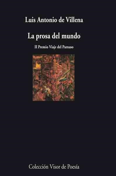 PROSA DEL MUNDO, LA  (VISOR DE POESIA 668) | 9788475226682 | DE VILLENA, LUIS ANTONIO | Llibreria Aqualata | Comprar libros en catalán y castellano online | Comprar libros Igualada