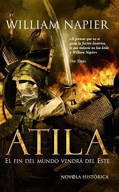 ATILA. EL FIN DEL MUNDO VENDRA DEL ESTE (NOVELA HISTORIC 77) | 9788497346863 | NAPIER, WILLIAM | Llibreria Aqualata | Comprar llibres en català i castellà online | Comprar llibres Igualada