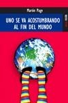 UNO SE VA ACOSTUMBRANDO AL FIN DEL MUNDO (KAILAS FICCION) | 9788489624344 | PAGE, MARTIN | Llibreria Aqualata | Comprar llibres en català i castellà online | Comprar llibres Igualada