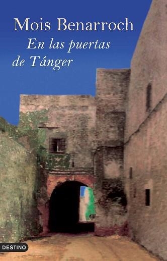 EN LAS PUERTAS DE TANGER (ANCORA Y DELFIN) | 9788423340149 | BENARROCH, MOIS | Llibreria Aqualata | Comprar llibres en català i castellà online | Comprar llibres Igualada