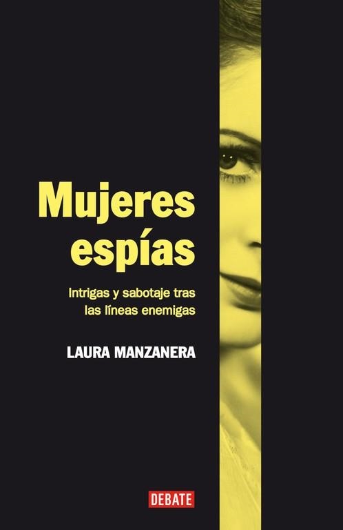 MUJERES ESPIAS. INTRIGAS Y SABOTAJE TRAS LAS LINEAS ENEMIGAS | 9788483067475 | MANZANERA, LAURA | Llibreria Aqualata | Comprar llibres en català i castellà online | Comprar llibres Igualada