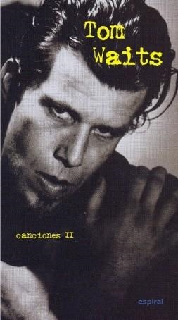 CANCIONES II - TOM WAITS | 9788424510947 | WAITS, TOM | Llibreria Aqualata | Comprar llibres en català i castellà online | Comprar llibres Igualada