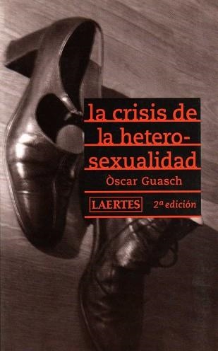 CRISIS DE LA HETEROSEXUALIDAD, LA -NOVA EDICIÓ- | 9788475845777 | GUASH I ANDREU, ÒSCAR | Llibreria Aqualata | Comprar llibres en català i castellà online | Comprar llibres Igualada