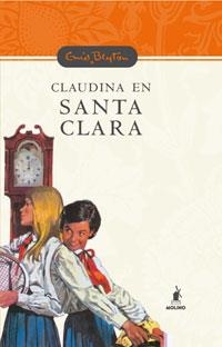 CLAUDINA EN SANTA CLARA | 9788478716623 | BLYTON, ENID | Llibreria Aqualata | Comprar llibres en català i castellà online | Comprar llibres Igualada