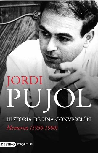 JORDI PUJOL, HISTORIA DE UNA CONVICCION (IMAGO MUNDI 131) | 9788423340170 | PUJOL, JORDI | Llibreria Aqualata | Comprar llibres en català i castellà online | Comprar llibres Igualada