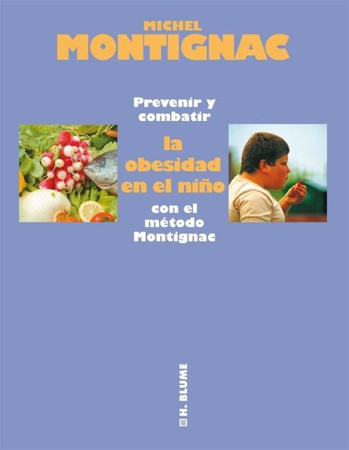 PREVENIR Y COMBATIR LA OBESIDAD EN EL NIÑO | 9788496669017 | MONTIGNAC M. | Llibreria Aqualata | Comprar llibres en català i castellà online | Comprar llibres Igualada