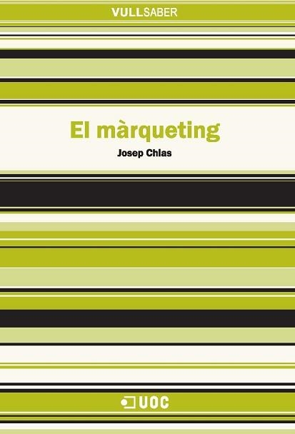 MARQUETING, EL (VULL SABER 67) | 9788497886604 | CHIAS, JOSEP | Llibreria Aqualata | Comprar llibres en català i castellà online | Comprar llibres Igualada