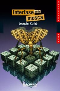 INTERFASE AMB MOSCA (ANTAVIANA 138) | 9788448920845 | CARBO, JOAQUIM | Llibreria Aqualata | Comprar libros en catalán y castellano online | Comprar libros Igualada