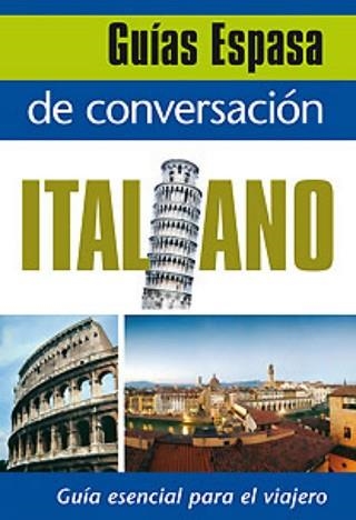 ITALIANO, GUIAS DE CONVERSACION (GUIA ESPASA) | 9788467027426 | Llibreria Aqualata | Comprar llibres en català i castellà online | Comprar llibres Igualada