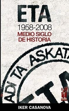 ETA 1958-2008. MEDIO SIGLO DE HISTORIA | 9788481365078 | CASANOVA, IKER | Llibreria Aqualata | Comprar llibres en català i castellà online | Comprar llibres Igualada