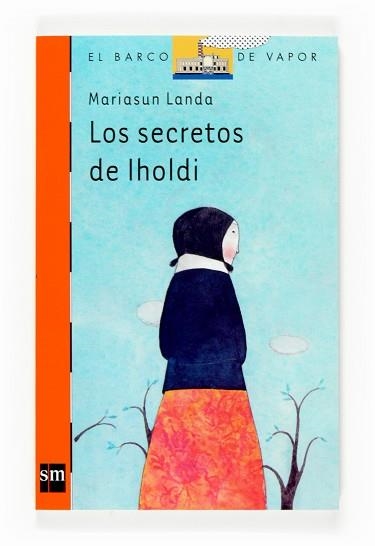 SECRETOS DE IHOLDI, LOS (BARCO VAPOR NARANJA 194) | 9788467521054 | LANDA, MARIASUN | Llibreria Aqualata | Comprar llibres en català i castellà online | Comprar llibres Igualada