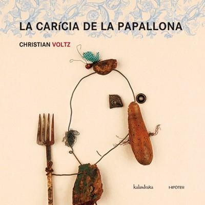 CARICIA DE LA PAPALLONA, LA | 9788493591250 | VOLTZ, CHRISTIAN | Llibreria Aqualata | Comprar llibres en català i castellà online | Comprar llibres Igualada