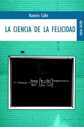 CIENCIA DE LA FELICIDAD, LA. COMO SER FELIZ A PESAR DE TODO | 9788489624382 | CALLE, RAMIRO | Llibreria Aqualata | Comprar llibres en català i castellà online | Comprar llibres Igualada