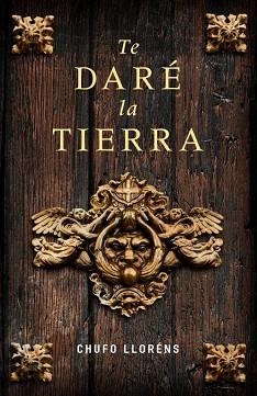 TE DARE LA TIERRA | 9788425341977 | LLORENS, CHUFO | Llibreria Aqualata | Comprar libros en catalán y castellano online | Comprar libros Igualada