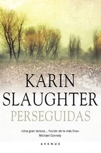 PERSEGUIDA | 9788498671155 | SLAUGHTER, KARIN | Llibreria Aqualata | Comprar llibres en català i castellà online | Comprar llibres Igualada