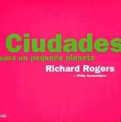 CIUDADES PARA UN PEQUEÑO PLANETA | 9788425217647 | ROGERS, RICHARD | Llibreria Aqualata | Comprar llibres en català i castellà online | Comprar llibres Igualada