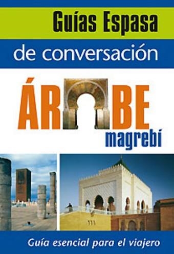 ARABE, GUIAS DE COVERSACION (GUIAS ESPASA) | 9788467027440 | Llibreria Aqualata | Comprar llibres en català i castellà online | Comprar llibres Igualada