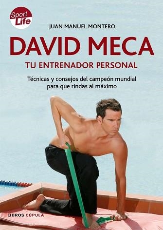 DAVID MECA. TU ENTRENADOR PERSONAL (SPORT LIFE) | 9788448047801 | MONTERO, JUAN MANUEL | Llibreria Aqualata | Comprar llibres en català i castellà online | Comprar llibres Igualada