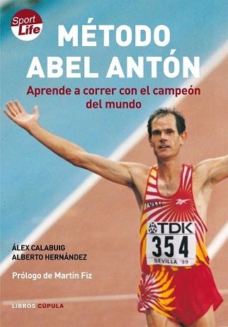 METODO ABEL ANTON (SPORT LIFE) | 9788448047849 | CALABUIG, ALEX / HERNANDEZ, ALBERTO | Llibreria Aqualata | Comprar llibres en català i castellà online | Comprar llibres Igualada