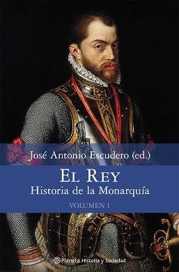 REY, EL. HISTORIA DE LA MONARQUÍA. VOLUMEN 1 | 9788408076964 | ESCUDERO, JOSE ANTONIO (ED.) | Llibreria Aqualata | Comprar llibres en català i castellà online | Comprar llibres Igualada