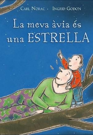 MEVA AVIA ES UNA ESTRELLA, LA | 9788495987563 | NORAC, CARL (1960- ) | Llibreria Aqualata | Comprar llibres en català i castellà online | Comprar llibres Igualada