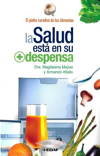 SALUD ESTA EN SU DESPENSA : EL PODER CURATIVO DE LOS ALIM | 9788441418974 | MEJIAS MORENO, MARIA (1964- ) | Llibreria Aqualata | Comprar libros en catalán y castellano online | Comprar libros Igualada