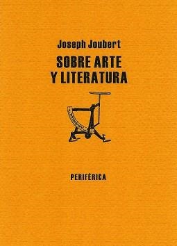 SOBRE ARTE Y LITERATURA | 9788493549282 | JOUBERT, JOSEPH | Llibreria Aqualata | Comprar llibres en català i castellà online | Comprar llibres Igualada