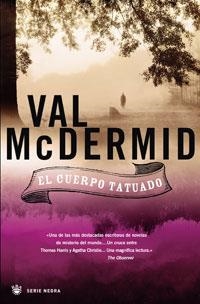 CUERPO TATUADO, EL (SERIE NEGRA) | 9788498671087 | MCDERMID, VAL | Llibreria Aqualata | Comprar llibres en català i castellà online | Comprar llibres Igualada