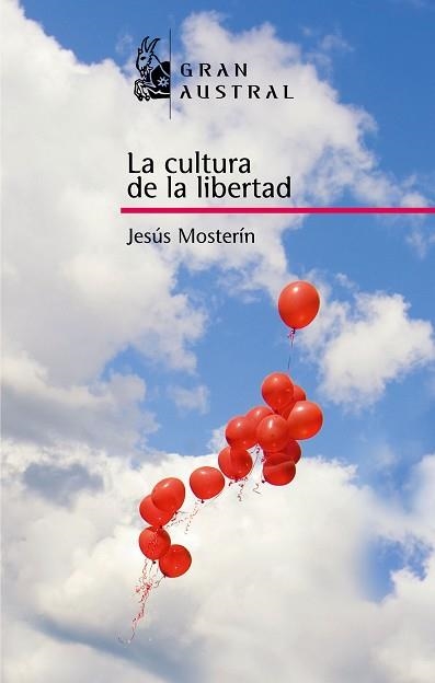 CULTURA DE LA LIBERTAD, LA  (GRAN AUSTRAL) | 9788467026979 | MOSTERIN, JESUS | Llibreria Aqualata | Comprar llibres en català i castellà online | Comprar llibres Igualada