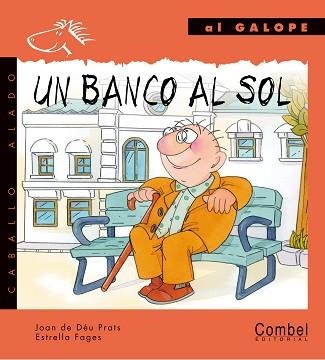 UN BANCO AL SOL (AL GALOPE 3 - CABALLO ALADO) | 9788478644773 | PRATS, JOAN DE DEU / FAGES, ESTRELLA | Llibreria Aqualata | Comprar llibres en català i castellà online | Comprar llibres Igualada