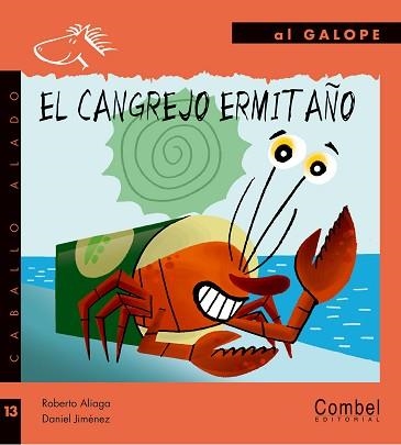 CANGREJO ERMITAÑO, EL (AL GALOPE 13 - CABALLO ALADO) | 9788498253320 | ALIAGA, ROBERTO / JIMENEZ, DANIEL | Llibreria Aqualata | Comprar llibres en català i castellà online | Comprar llibres Igualada