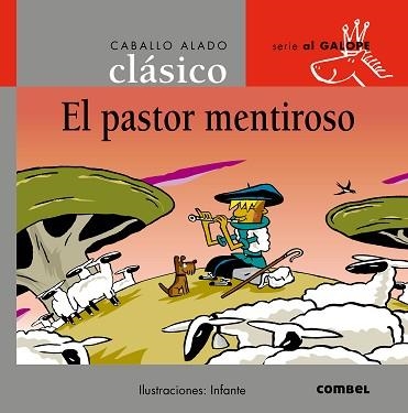 PASTOR MENTIROSO, EL (AL GALOPE 8 CABALLO ALADO TAPA DURA) | 9788478648771 | INFANTE | Llibreria Aqualata | Comprar llibres en català i castellà online | Comprar llibres Igualada