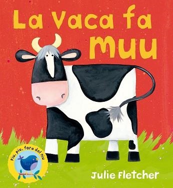 VACA FA MUU, LA (PIU PIU FORA DEL NIU) | 9788498252996 | FLETCHER, JULIE | Llibreria Aqualata | Comprar llibres en català i castellà online | Comprar llibres Igualada