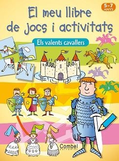 VALENTS CAVALLERS : MEU LLIBRE DE JOCS I ACTIVITATS 6 -7 ANY | 9788498253511 | Llibreria Aqualata | Comprar llibres en català i castellà online | Comprar llibres Igualada