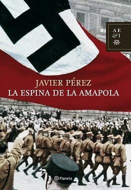 ESPINA DE LA AMAPOLA, LA (AE&I) | 9788408078319 | PEREZ, JAVIER | Llibreria Aqualata | Comprar llibres en català i castellà online | Comprar llibres Igualada