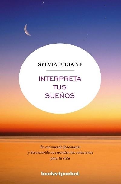 INTERPRETA TUS SUEÑOS (BOOKS4POCKET 71) | 9788496829701 | BROWNE, SYLVIA | Llibreria Aqualata | Comprar llibres en català i castellà online | Comprar llibres Igualada