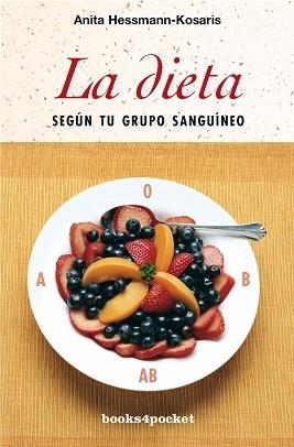 DIETA SEGUN TU GRUPO SANGUINEO, LA (BOOKS4POCKET  64) | 9788496829626 | HESSMANN-KOSARIS, ANITA | Llibreria Aqualata | Comprar libros en catalán y castellano online | Comprar libros Igualada