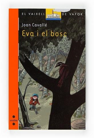 EVA I EL BOSC (V.V. TARONJA 162) | 9788466120234 | CAVALLE, JOAN | Llibreria Aqualata | Comprar llibres en català i castellà online | Comprar llibres Igualada