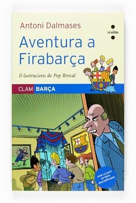 AVENTURA A FIRABARÇA (CLAM BARÇA 9) | 9788466117692 | DALMASES, ANTONI | Llibreria Aqualata | Comprar libros en catalán y castellano online | Comprar libros Igualada