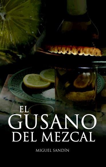 GUSANO DEL MEZCAL, EL | 9788423690817 | SANDIN, MIGUEL | Llibreria Aqualata | Comprar llibres en català i castellà online | Comprar llibres Igualada