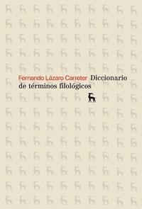 DICCIONARIO DE TERMINOS FILOLOGICOS (NBRH 4) | 9788424900427 | LAZARO CARRETER, FERNANDO | Llibreria Aqualata | Comprar llibres en català i castellà online | Comprar llibres Igualada