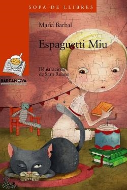 ESPAGUETTI I MIU (SOPA DE LLIBRES TARONJA 147) | 9788448921484 | BARBAL, MARIA (1949- ) | Llibreria Aqualata | Comprar libros en catalán y castellano online | Comprar libros Igualada