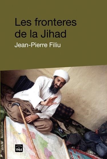 FRONTERES DE LA JIHAD, LES (DEBAT A BAT 10) | 9788492440054 | FILIU, JEAN-PIERRE | Llibreria Aqualata | Comprar llibres en català i castellà online | Comprar llibres Igualada